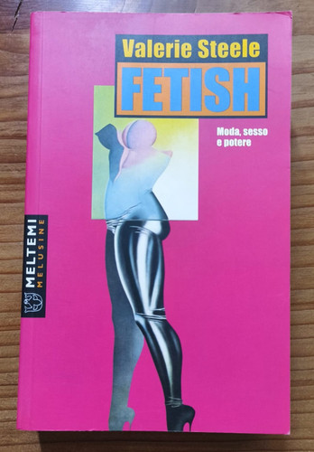Valerie steele fetish moda - steele,